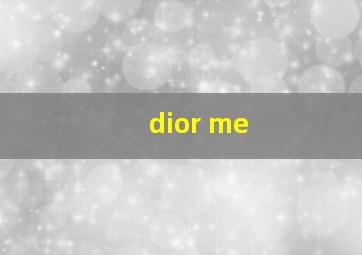 dior me